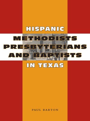 cover image of Hispanic Methodists, Presbyterians, and Baptists in Texas